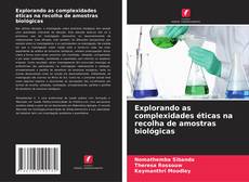 Copertina di Explorando as complexidades éticas na recolha de amostras biológicas