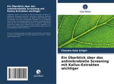 Capa do livro de Ein Überblick über das antimikrobielle Screening mit Kallus-Extrakten wichtiger 