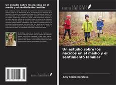 Buchcover von Un estudio sobre los nacidos en el medio y el sentimiento familiar
