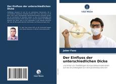 Portada del libro de Der Einfluss der unterschiedlichen Dicke