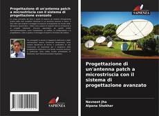 Buchcover von Progettazione di un'antenna patch a microstriscia con il sistema di progettazione avanzato