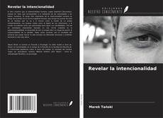 Bookcover of Revelar la intencionalidad