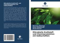 Capa do livro de Mikrobielle Kraftstoff- und Chemieproduktion mit Süßkartoffeln 