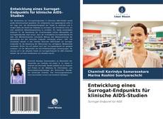 Portada del libro de Entwicklung eines Surrogat-Endpunkts für klinische AIDS-Studien