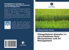 Buchcover von Stängelbohrer-Komplex in verschiedenen Reis-Ökosystemen und ihr Management