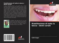 Bookcover of Riabilitazione di tutta la bocca - denti cariati