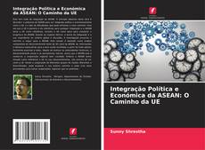 Portada del libro de Integração Política e Económica da ASEAN: O Caminho da UE