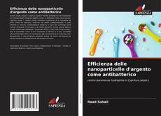 Bookcover of Efficienza delle nanoparticelle d'argento come antibatterico