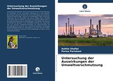 Bookcover of Untersuchung der Auswirkungen der Umweltverschmutzung