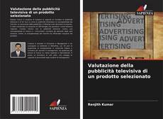 Bookcover of Valutazione della pubblicità televisiva di un prodotto selezionato