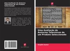 Copertina di Uma Avaliação de Anúncios Televisivos de um Produto Seleccionado