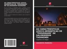 Buchcover von AS CARACTERÍSTICAS LÉXICO-SEMÂNTICAS DE "TEMURNAME" DE SALOKHIDDIN TASHKENDI