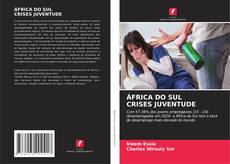 Portada del libro de ÁFRICA DO SUL CRISES JUVENTUDE