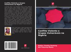 Copertina di Conflito Violento e Grupos Vulneráveis na Nigéria