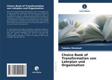 Portada del libro de Choice Book of Transformation von Lehrplan und Organisation