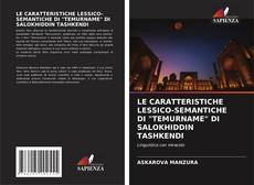 Borítókép a  LE CARATTERISTICHE LESSICO-SEMANTICHE DI "TEMURNAME" DI SALOKHIDDIN TASHKENDI - hoz