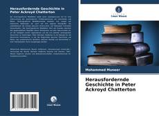 Herausfordernde Geschichte in Peter Ackroyd Chatterton kitap kapağı