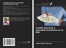 Bookcover of Crédito bancario y actividad económica en la RDC