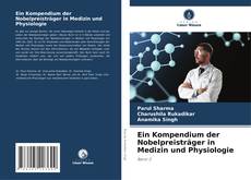 Ein Kompendium der Nobelpreisträger in Medizin und Physiologie kitap kapağı