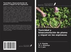 Bookcover of Toxicidad y bioacumulación de plomo y níquel en las espinacas