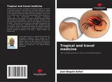 Bookcover of Tropical and travel medicine