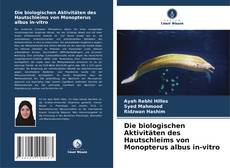 Buchcover von Die biologischen Aktivitäten des Hautschleims von Monopterus albus in-vitro