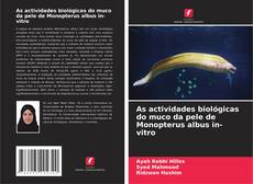 Borítókép a  As actividades biológicas do muco da pele de Monopterus albus in-vitro - hoz