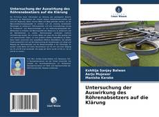 Bookcover of Untersuchung der Auswirkung des Röhrenabsetzers auf die Klärung
