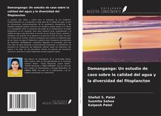 Bookcover of Damanganga: Un estudio de caso sobre la calidad del agua y la diversidad del fitoplancton