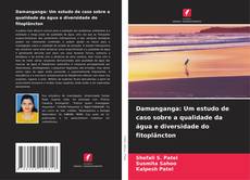 Buchcover von Damanganga: Um estudo de caso sobre a qualidade da água e diversidade do fitoplâncton