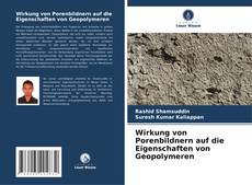 Buchcover von Wirkung von Porenbildnern auf die Eigenschaften von Geopolymeren