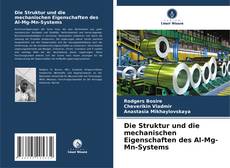 Borítókép a  Die Struktur und die mechanischen Eigenschaften des Al-Mg-Mn-Systems - hoz