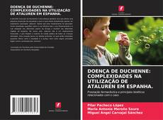 Borítókép a  DOENÇA DE DUCHENNE: COMPLEXIDADES NA UTILIZAÇÃO DE ATALUREN EM ESPANHA. - hoz