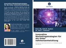 Bookcover of Innovative Marketingstrategien für die Unter nehmensentwicklung