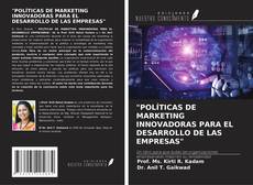 "POLÍTICAS DE MARKETING INNOVADORAS PARA EL DESARROLLO DE LAS EMPRESAS" kitap kapağı