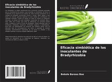 Bookcover of Eficacia simbiótica de los inoculantes de Bradyrhizobia