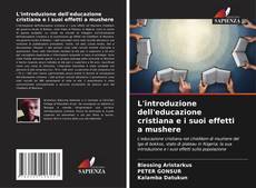 Bookcover of L'introduzione dell'educazione cristiana e i suoi effetti a mushere