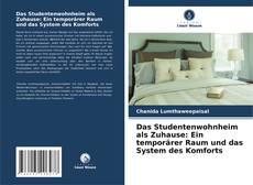 Обложка Das Studentenwohnheim als Zuhause: Ein temporärer Raum und das System des Komforts