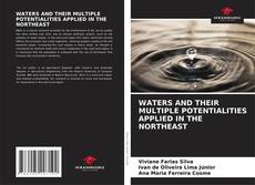 Bookcover of WATERS AND THEIR MULTIPLE POTENTIALITIES APPLIED IN THE NORTHEAST