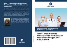 Buchcover von Tibb - Traditionelle Wurzeln der Medizin auf modernen Wegen zur Gesundheit