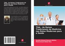 Copertina di Tibb - As Raízes Tradicionais da Medicina nas Rotas Modernas para a Saúde
