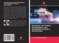 Bookcover of Construir um Futuro Prometedor com Realidade Virtual e Aumentada