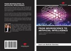 Bookcover of FROM NEUROSCIENCE TO ARTIFICIAL INTELLIGENCE