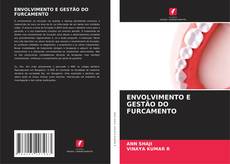 Bookcover of ENVOLVIMENTO E GESTÃO DO FURCAMENTO