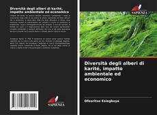 Portada del libro de Diversità degli alberi di karité, impatto ambientale ed economico