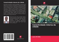 Bookcover of Conectividade interna da cidade