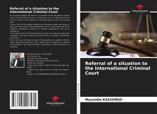 Bookcover of Referral of a situation to the International Criminal Court