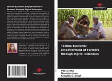 Bookcover of Techno-Economic Empowerment of Farmers through Digital Extension