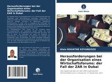 Portada del libro de Herausforderungen bei der Organisation eines Wirtschaftsforums: der Fall der ZAR in Dubai