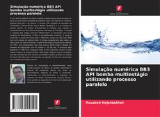 Обложка Simulação numérica BB3 API bomba multiestágio utilizando processo paralelo